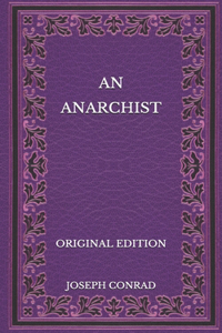 An Anarchist - Original Edition