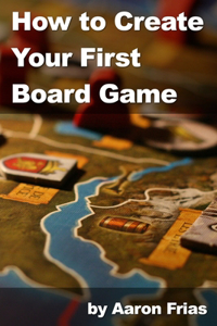 How to Create Your First Board Game