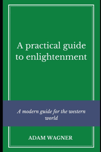 Practical Guide to Enlightenment