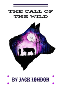 The Call of the Wild by Jack London
