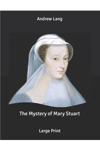 The Mystery of Mary Stuart
