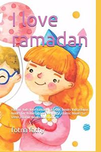 I love ramadan