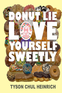 Donut Lie Love Yourself Sweetly