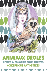 Livres à colorier pour adultes - Conceptions anti-stress - Animaux drôles