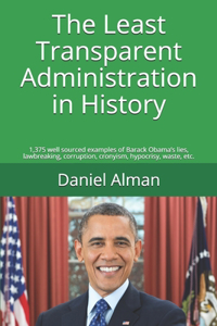 The Least Transparent Administration in History