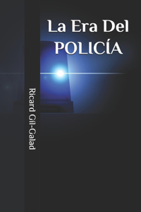 La Era Del Policía