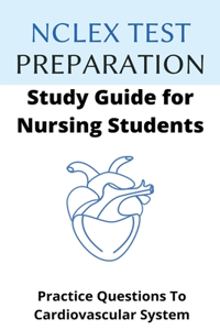 NCLEX Test Preparation Study Guide for Nursing Students