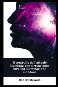 controllo dell'attuale illuminazione diretta verso un'altra illuminazione mondana