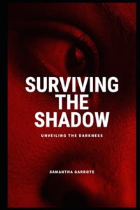 Surviving The Shadow