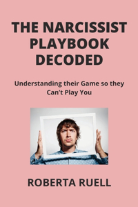 Narcissist Playbook Decoded