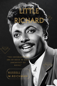 Little Richard: The Unforgettable Era of Rock 'n' Roll"(The Architect of Rock)