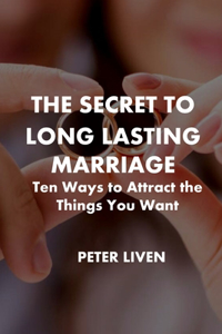The Secret to Long Lasting Marriage