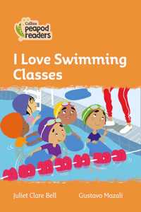 Collins Peapod Readers - Level 4 - I Love Swimming Classes