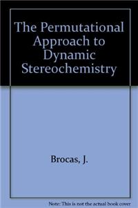 The Permutational Approach to Dynamic Stereochemistry