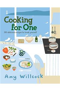 Cooking for One: 150 Delicious Recipes to Treat Yourself
