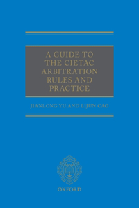 A Guide to the CIETAC Arbitration Rules