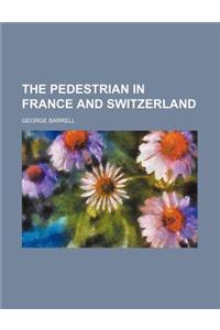 The Pedestrian in France and Switzerland