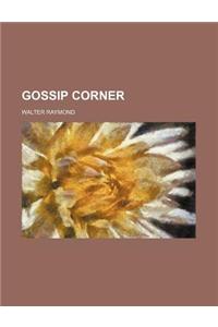 Gossip Corner