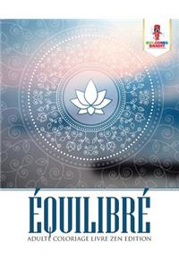 Équilibré: Adulte Coloriage Livre Zen Edition