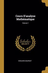 Cours D'analyse Mathématique; Volume 1