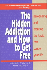 Hidden Addiction and How to Get Free