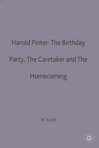 Harold Pinter: The Birthday Party, the Caretaker and the Homecoming