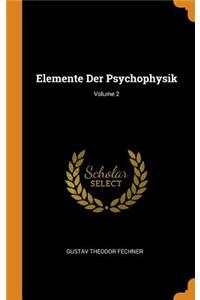 Elemente Der Psychophysik; Volume 2
