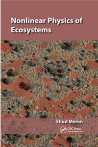 Nonlinear Physics of Ecosystems