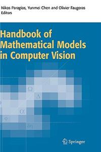 Handbook of Mathematical Models in Computer Vision