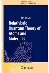Relativistic Quantum Theory of Atoms and Molecules