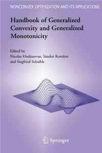 Handbook of Generalized Convexity and Generalized Monotonicity