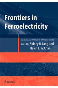 Frontiers of Ferroelectricity