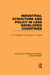 Industrial Structure and Policy in Less Developed Countries