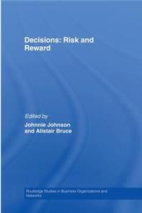 Decisions: Risk and Reward