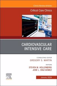 Cardiovascular Intensive Care, an Issue of Critical Care Clinics