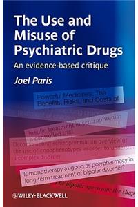 Use and Misuse of Psychiatric Drugs