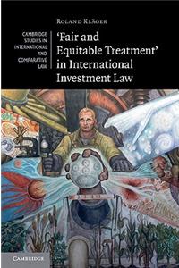 'Fair and Equitable Treatment' in International Investment Law