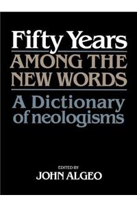 Fifty Years Among the New Words