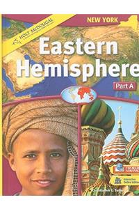 Holt McDougal Eastern Hemisphere (C) 2009: Student Edition Part A: Geography and History 2009