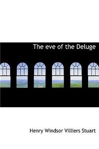 The Eve of the Deluge