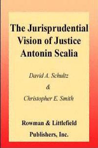 Jurisprudential Vision of Justice Antonin Scalia