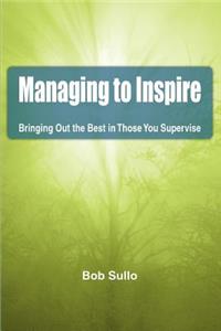 Managing to Inspire