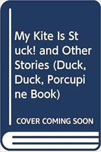 My Kite Is Stuck! and Other Stories