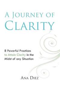 Journey of Clarity: 8 Practices to Attain Clarity