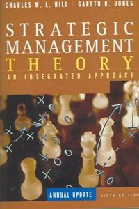 Strategic Management Theory: An Integrated Approach: Annual Update