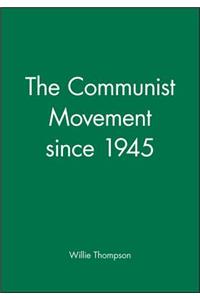 Communist Movement Since 1945