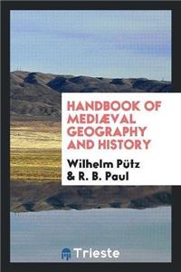 Handbook of Mediaeval Geography and History