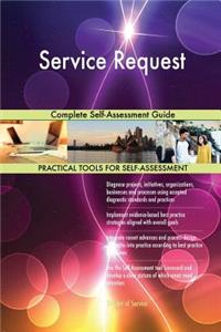 Service Request Complete Self-Assessment Guide