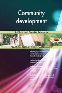 Community development A Clear and Concise Reference