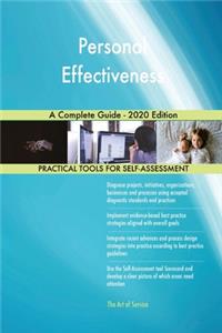 Personal Effectiveness A Complete Guide - 2020 Edition